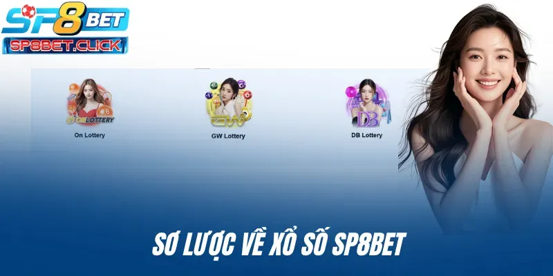 Sơ lược về xổ số SP8BET