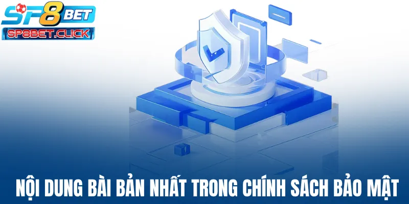 Nội dung bài bản nhất trong chính sách bảo mật